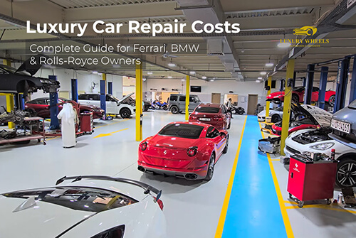 Luxury Car Repair Costs: Complete Guide for Ferrari, BMW & Rolls-Royce Owners